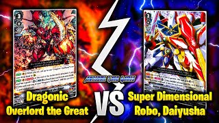 VPremium Showdown Dragonic Overlord the Great VS Super Dimensional Robo Daiyusha Game 1 [upl. by Noami]