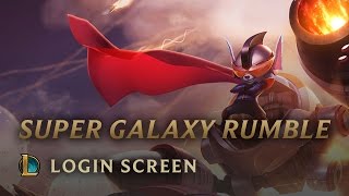 Super Galaxy Rumble  Login Screen  League of Legends [upl. by Yreffej817]