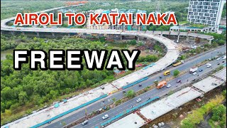 Airoli Katai Naka Freeway  Drone Shots  Information  Work Progress 2023 [upl. by Dagney384]