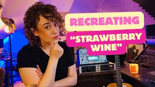 Recreating “Strawberry Wine” by Deana Carter [upl. by Haramat]