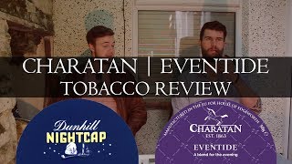 Tobacco Review  Charatan Eventide [upl. by Thorn436]