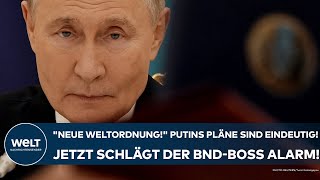 DEUTSCHLAND quotEine neue Weltordnungquot Putins Pläne sind eindeutig Jetzt schlägt der BNDChef Alarm [upl. by Amimej442]