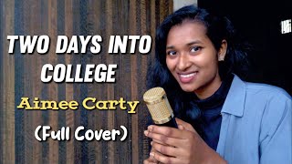 Two days into college  Aimee Carty Cover [upl. by Binah]