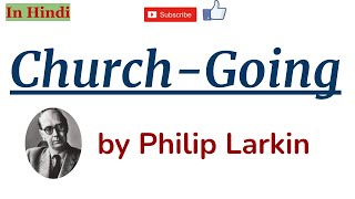 Church Going by Philip Larkin  Summary and Line by Line Explanation in Hindi [upl. by Enael]