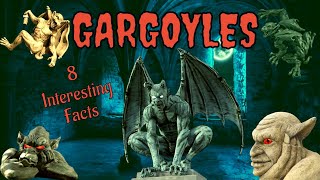 8 Interesting Facts about GARGOYLES [upl. by Vickey236]