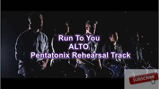 Run To You Pentatonix ALTO Part Only [upl. by Aiem]