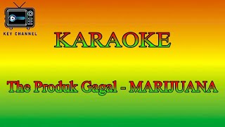 KARAOKE Reggae The Produk Gagal  MARIJUANA [upl. by Ariaec]