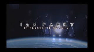 Ian Parry  In Flagrante Delicto official video [upl. by Hornstein]