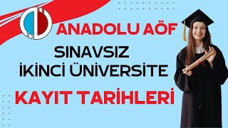 Anadolu Aöf Sınavsız İkinci Üniversite Kayıt Tarihi Belli Oldu İkinci Üni Kaydı Nasıl Yapılacak [upl. by Goebel54]