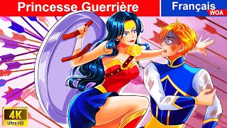 Princesse Guerrière 👸⚔ Contes De Fées Français 🌛 Fairy Tales  WOA  French Fairy Tales [upl. by Aihsyla]