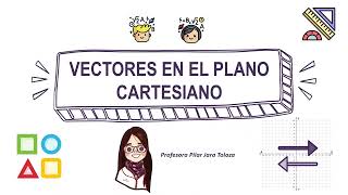 Vectores en el plano cartesiano [upl. by Barrus]