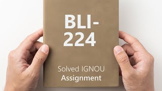 BLI 224 solved assignment 20242025  BLI 224 assignment 2025 ignousolvedassignment [upl. by Nomla573]