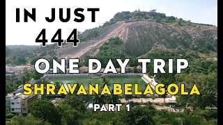 Shravanabelagola One day trip Part 1 [upl. by Tillinger]