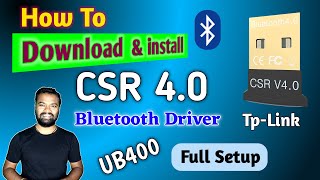 How To Download amp install CSR 40 Bluetooth Driver  UB400 Bluetooth Driver install kaise kare 🔥🔥 [upl. by Bilac]