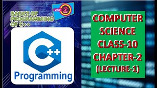 Computer Science10 Chapter 2 Lecture1 [upl. by Hilary]