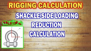 Shackle WLL Capacity Reduction Calculation [upl. by Niu]