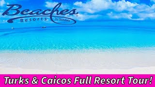 Beaches Turks amp Caicos Full Resort Tour  Detailed Walk Through of the 5 Villages amp Water Park [upl. by Einniw751]