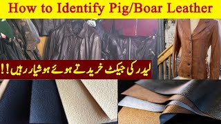 How to identify Pig leather jacket amp pure leather  Leather identification  Karachi leather market [upl. by Eolanda]