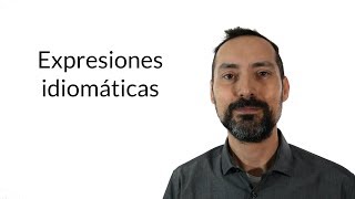 Qué son las expresiones idiomáticas [upl. by Rimahs]