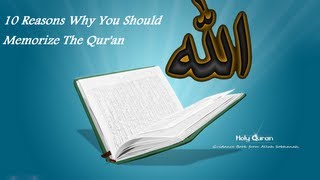 10 Reasons Why You Should Memorize The Quran Motivation [upl. by Gaelan]