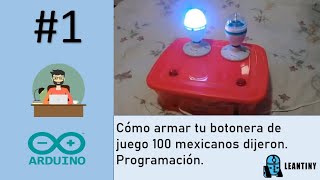 Botonera de juego 100 mexicanos dijeron  Tutorial paso a paso para armarla 1 Programación [upl. by Amador300]