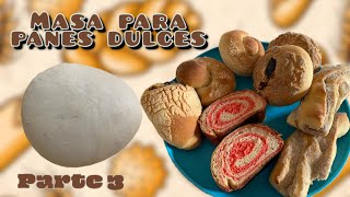 🔥Masa económica para diferentes panes dulces parte 3 [upl. by Enyamert]