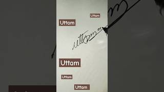 scan signature of Uttam creative creativesignature art calligraphy signature handwriting [upl. by Daeriam763]