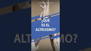 ¿Qué es el ALTRUISMO🤨​ [upl. by Mcmaster]