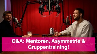 QampA Mentoren Asymmetrie amp Gruppentraining  MTMT podcast 274 [upl. by Yssej]