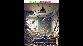 Facts about bed  Earthquake bed  facts earthquake [upl. by Mechling]