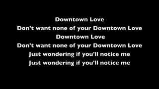 G Eazy Downtown Love ft John Michael Rouchell Lyric Video [upl. by Nirihs]