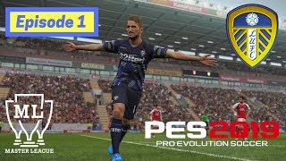 PES 2019 Leeds United Master League  Can I Avoid Getting Fired  Episode 1 [upl. by Anirda650]