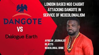 AFRICAN JOURNALIST REJECTS WESTERN NGO BRIBE TO ATTACK DANGOTE [upl. by Ailekahs]