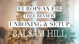 BALSAM HILL EUROPEAN FIR TREE REVIEW  MOST REALISTIC ARTIFICIAL CHRISTMAS TREE [upl. by Enelrae]