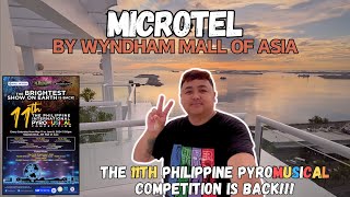 MICROTEL by Wyndham Mall of ASIA 2024  The 11th Philippine International PYROMUSICAL Competition [upl. by Evita20]