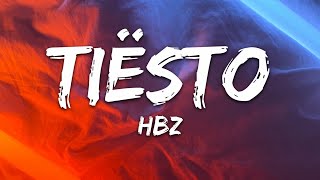 HBz  Tiesto Lyrics [upl. by Lindbom]