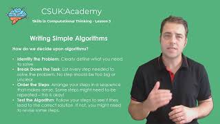 CSUKAcademy  Skills in Computational Thinking  L5  Algorithms [upl. by Divine]