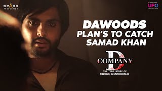 Dawoods Plans To Catch Samad Khan  D Company Hindi Movie Streaming on Spark OTT  RGV  Spark World [upl. by Ynnaj]