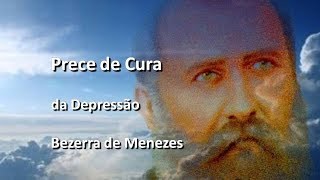 Prece de Cura de Depressão Bezerra de Menezes [upl. by Kohl]