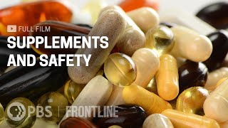 Supplements and Safety full documentary  Hidden Dangers of Vitamins amp Supplements  FRONTLINE [upl. by Hillman766]