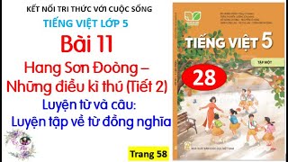 Bài 11 Hang Sơn Đoòng Những điều kì thú  tiết 2 LTVC Luyện tập về từ đồng nghĩa  Cô Thu 27 [upl. by Chitkara360]