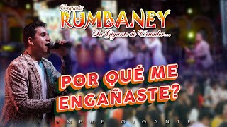 POR QUÉ ME ENGAÑASTE  ORQ RUMBANEY VERSION LIVE VOL 5 [upl. by Rodavlas]