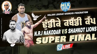 Super Final  Dhudike Moga  MLK Kabaddi Cup 2024 [upl. by Llerrehs]