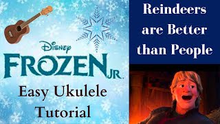 Reindeers are Better than People Frozen Jr Play  Easy Ukulele Tutorial [upl. by Leahicm459]