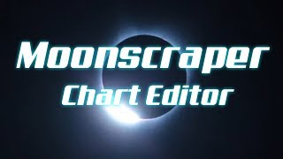 Moonscraper Chart Editor  Official Release Trailer [upl. by Matless]