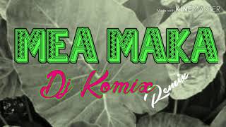 DJ KOMIX  MEA MAKA Remix SOLE EFEKZ FT Boom Bullet [upl. by Airbas623]