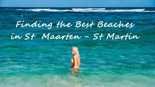 Finding the Best Beaches in St Maarten  St Martin [upl. by Cinderella280]