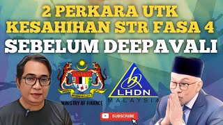 2 PERKARA AKAN SAHIHKAN STR FASA 4 SEBELUM DEEPAVALI [upl. by Martelle396]