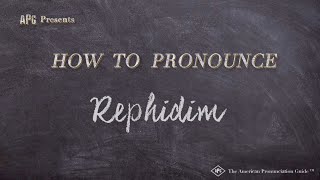 How to Pronounce Rephidim Real Life Examples [upl. by Quarta508]