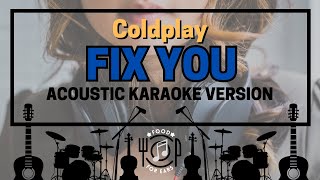 Fix You  Acoustic Karaoke Coldplay [upl. by Eedahs]